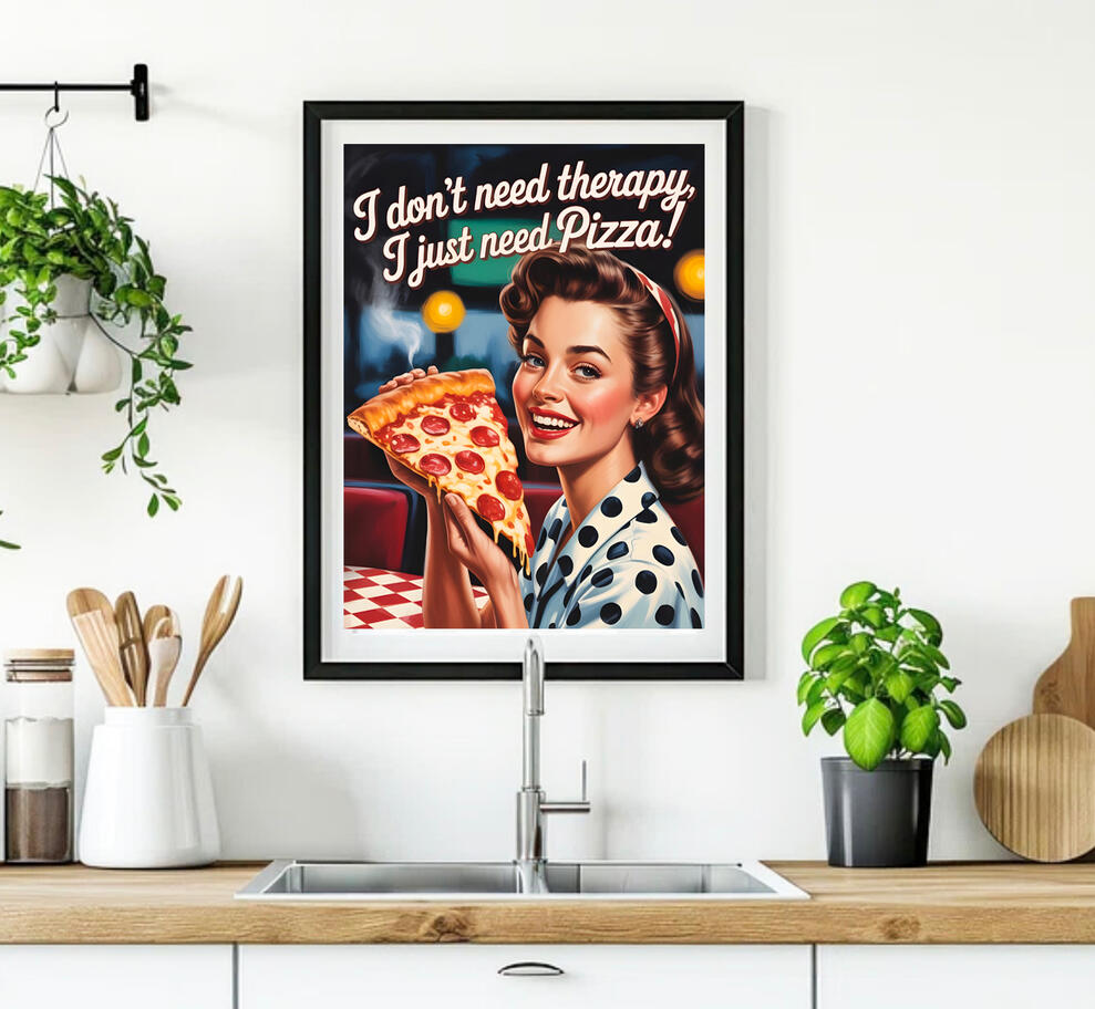 Retro style woman holding a giant slice of pizza with the quote “I don’t need therapy, I just need pizza”